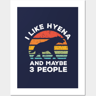 I Like Hyena and Maybe 3 People, Retro Vintage Sunset with Style Old Grainy Grunge Texture Posters and Art